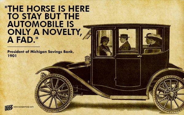 The horse is here to stay but the automobile is only a novelty, a fad.